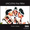 Uncuthu The Firm - Kwe Li Lizwe - Single