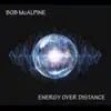 Bob McAlpine - Energy Over Distance