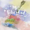 Victor Muñoz & Nacho - Mi Felicidad - Single