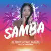 DJ Terry Moyaz & Mufaro - Samba - Single