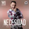 Yo Soy Cumbia - Necesidad - Single