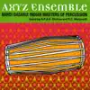 Axyz Ensemble - Nandi Dasaru: Indian Masters of Percussion