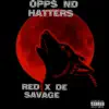 Red x de savage - Opps N Haters - Single