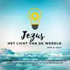 John El Gayo - Jezus Het Licht Van de Wereld - Single