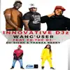 INNOVATIVE DJz, CK the Dj, Du Richy & Thabza Berry - Wang' User - Single