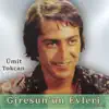 Ümit Tokcan - Giresun'un Evleri - Single