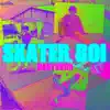 Babybboii - Skater Boi - Single