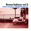 Various Artists - Bossa italiana, Vol.3: Italian Songs in a Brazilian Flavour