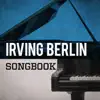 Irving Berlin & Various Artists - Irving Berlin Songbook