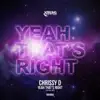 Chrissy D - Yeah That's Right - Single