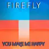 Firefly - You Make Me Happy (Hits Collection)