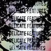 Delicate Features - Pure - EP