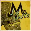 Me Gusta - Reflections - Single