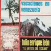 Tulio Enrique León - Vacaciones en Venezuela