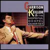 Garrison Keillor & The Hopeful Gospel Quartet - Garrison Keillor and the Hopeful Gospel Quartet