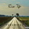 YungM3tro - Rise Up - EP