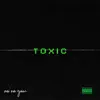 Na'na Yaw - Toxic - Single