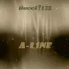 A-l1ne - Gucci Тапы - Single