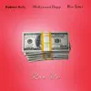 Ka$hmir Kelly, Hollywood Dapp & Rio Sims - Run Up - Single