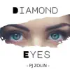 PJ Zolin - Diamond Eyes - Single