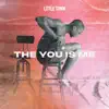 Little Town - The You Is Me