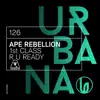 Ape Rebellion - 1st Class / R U Ready - Single