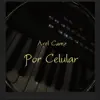 Axl Camz - Por Celular - Single