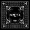 98jams, eyden, TOME, 1ich paddy & kiddy - Loyal (feat. K Lark a.K.A. Kota) - Single