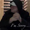 Wack Rac - I'm Sorry - Single