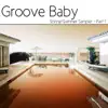 Various Artists - Groove Baby Spring/Summer Sampler Part 1