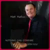 Matt Mathus - Nothing Can Compare with You