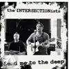 The Intersectionists - Send Me to the Deep - Single