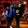 C Lo Swaggish Clay - Aint I Wit Da Shit (feat. Duke Deuce) - Single