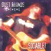 Dust Rhinos - Sociable - Live