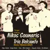 Nikos Gounaris & Trio Belcanto - Himones, Fthinopora & Kalokeria