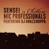 Chillow & Sensei - Mic Professionals (feat. Dj Grazzhoppa) - Single