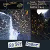 Broten - No Soy Robot (feat. Julián Kartun, Dana Colley & DARKN. CRAY) - Single