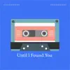 Peaceful Noise - Until I Found You (Piano Instrumental) - Single