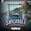 Skurk3n - Sørlandet 2020 - Single