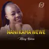 Eunice Odera - Nani Kama Wewe - Single