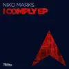 Niko Marks - I Comply - EP