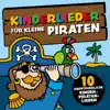 Peter Huber - Kinderlieder für kleine Piraten (10 abenteuerliche Kinder-Piraten-Lieder)