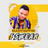 Snazzy Raffish - I Swear - Single