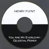 Henry Flynt - You Are My Everlovin' / Celestial Power