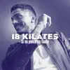 18 Kilates - Si Se Pelea Me Llama - Single