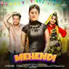 Renuka Panwar - Mehendi (feat. Ruba Khan, Sp Dhull & Ruba Khan Sp Dhull Naresh Godara) - Single