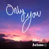 Almost Autumn - Only You - Single