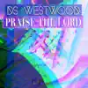 DS Westwood - Praise the Lord - Single