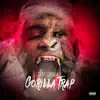 Trap Gorilla - Gorilla Trap