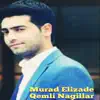 Murad Elizade - Qemli Nağıllar - Single